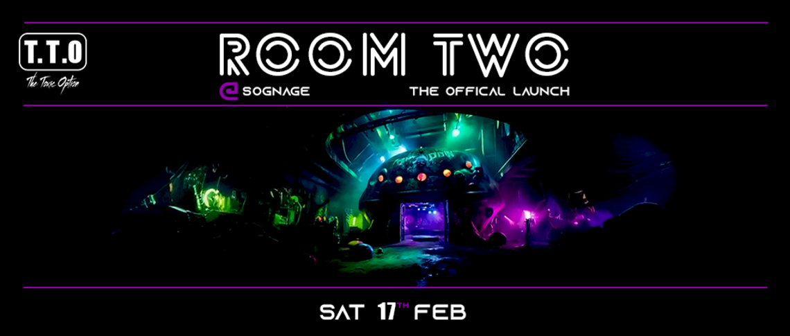 T.T.O presents ROOM TWO Launch @ Sognage