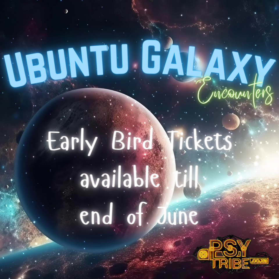 Early Bird ticket available till end of June or till sold out. Grab your ticket here: https://www.psytribe.co.za/index.php/events/viewevent/82-ubuntu-galaxy-2024-encounters